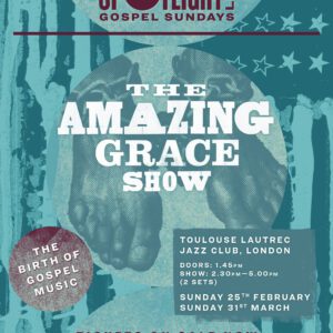 Sun, 24th Mar | Doors 1:45pm | Gospel Sundays: The Amazing Grace Show