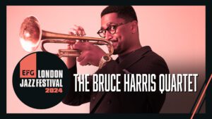 BRUCE HARRIS EFG LONDON JAZZ FESTIVAL 2024 TOULOUSE LAUTREC JAZZ CLUB