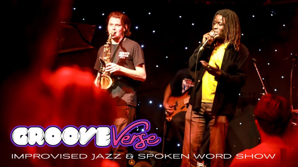 GROOVE VERSE - IMPROVISED JAZZ AND SPOKEN WORD SHOW - TOULOUSE LAUTREC JAZZ CLUB