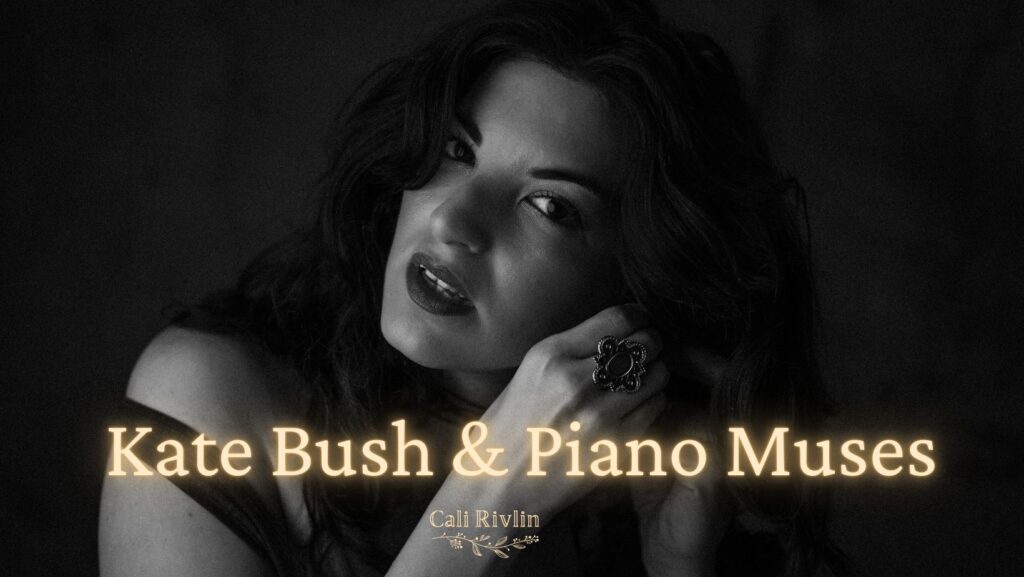 Kate Bush & Piano Muses